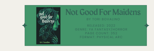 Review: Not Good For Maidens by Tori Bovalino